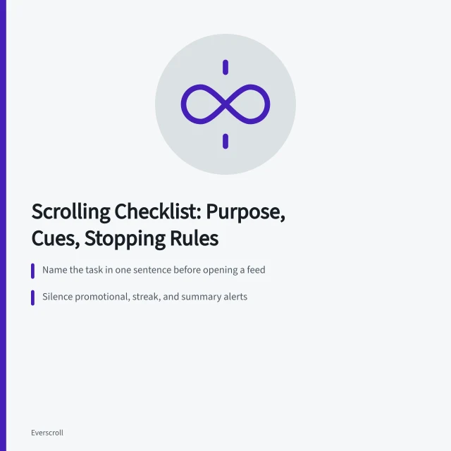 Checklist card for attention-friendly scrolling with purpose, notification, and stopping rules. An attention-friendly scrolling checklist