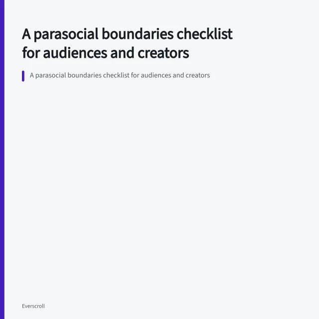 A parasocial boundaries checklist for audiences and creators. A parasocial boundaries checklist for audiences and creators